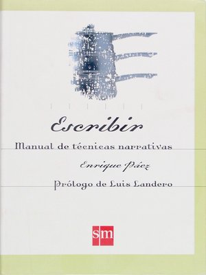 cover image of Escribir. Manual de técnicas narrativas